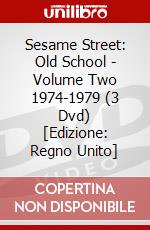 Sesame Street: Old School - Volume Two 1974-1979 (3 Dvd) [Edizione: Regno Unito] dvd