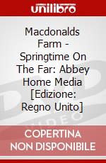 Macdonalds Farm - Springtime On The Far: Abbey Home Media [Edizione: Regno Unito] dvd