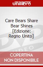 Care Bears Share Bear Shines [Edizione: Regno Unito] dvd