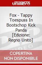 Fox - Tappy Toespuss In Bootschop Kick Panda [Edizione: Regno Unito] dvd