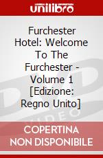Furchester Hotel: Welcome To The Furchester - Volume 1 [Edizione: Regno Unito] dvd