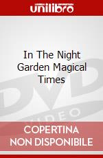 In The Night Garden Magical Times dvd