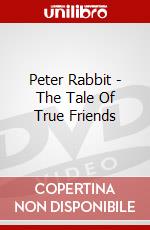 Peter Rabbit - The Tale Of True Friends dvd