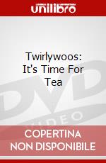 Twirlywoos: It's Time For Tea dvd