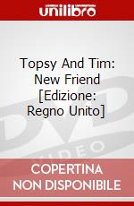 Topsy And Tim: New Friend [Edizione: Regno Unito] dvd