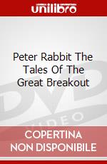 Peter Rabbit The Tales Of The Great Breakout dvd
