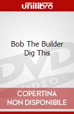 Bob The Builder Dig This dvd