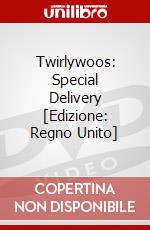 Twirlywoos: Special Delivery [Edizione: Regno Unito] dvd
