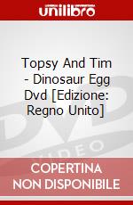 Topsy And Tim - Dinosaur Egg Dvd [Edizione: Regno Unito] dvd