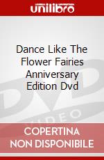 Dance Like The Flower Fairies Anniversary Edition Dvd dvd
