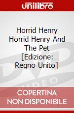Horrid Henry Horrid Henry And The Pet [Edizione: Regno Unito] dvd