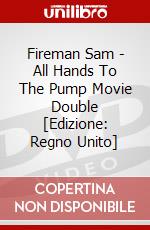 Fireman Sam - All Hands To The Pump Movie Double [Edizione: Regno Unito] dvd
