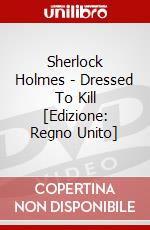 Sherlock Holmes - Dressed To Kill [Edizione: Regno Unito] dvd