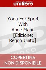 Yoga For Sport With Anne-Marie [Edizione: Regno Unito] dvd
