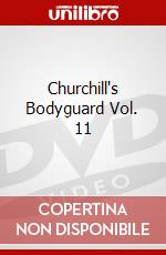 Churchill's Bodyguard Vol. 11 dvd