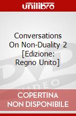 Conversations On Non-Duality 2 dvd