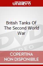 British Tanks Of The Second World War dvd
