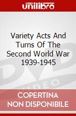 Variety Acts And Turns Of The Second World War 1939-1945 dvd