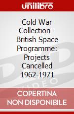 Cold War Collection - British Space Programme: Projects Cancelled 1962-1971 dvd