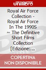 Royal Air Force Collection - Royal Air Force In The 1990S ~ The Definitive Short Films Collection [Edizione: Regno Unito] dvd