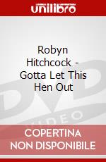 Robyn Hitchcock - Gotta Let This Hen Out dvd