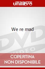 We re mad dvd