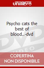 Psycho cats the best of blood..-dvd dvd