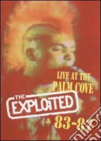 The Exploited. Live At The Palm Cove & 83 - 87 dvd