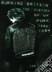 Burning Britain. The History Of UK Punk 1980 - 1984 dvd