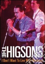 The Higsons - I Don't Want To Live With Monkeys Live dvd