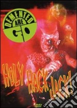 Demented Are Go. Holy Hack Jack dvd