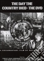 The Day The Country Died. A history of anarcho punk dvd