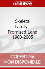 Skeletal Family - Promised Land 1983-2005 dvd