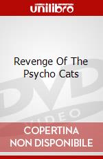 Revenge Of The Psycho Cats dvd