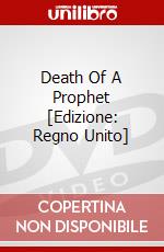 Death Of A Prophet [Edizione: Regno Unito] dvd