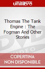 Thomas The Tank Engine : The Fogman And Other Stories dvd