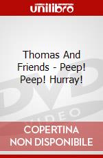 Thomas And Friends - Peep! Peep! Hurray! dvd