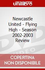 Newcastle United - Flying High - Season 2002-2003 Review dvd