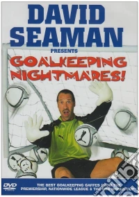 David Seaman Presents Goalkeeping Nightmares dvd