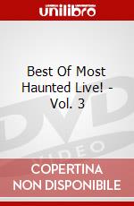 Best Of Most Haunted Live! - Vol. 3 dvd
