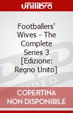 Footballers' Wives - The Complete Series 3 [Edizione: Regno Unito] dvd