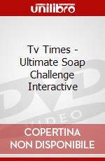 Tv Times - Ultimate Soap Challenge Interactive dvd