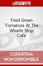 Fried Green Tomatoes At The Whistle Stop Cafe dvd