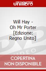 Will Hay - Oh Mr Porter [Edizione: Regno Unito] dvd