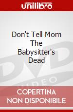 Don't Tell Mom The Babysitter's Dead dvd