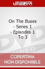 On The Buses - Series 1 - Episodes 1 To 3 dvd