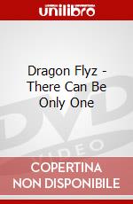 Dragon Flyz - There Can Be Only One dvd