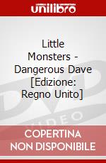 Little Monsters - Dangerous Dave [Edizione: Regno Unito] dvd