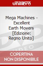 Mega Machines - Excellent Earth Movers  [Edizione: Regno Unito] dvd