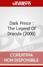 Dark Prince : The Legend Of Dracula (2000) dvd